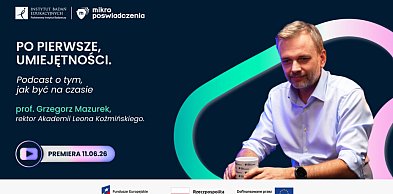 Po co nam studia? Profesor Mazurek o szkolnictwie wyższym w dobie dynamicznych zmi