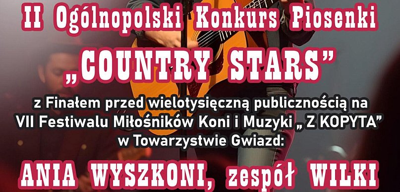 II Ogólnopolski Konkurs Piosenki „Country Stars” rusza pełną parą w Koziegłowach